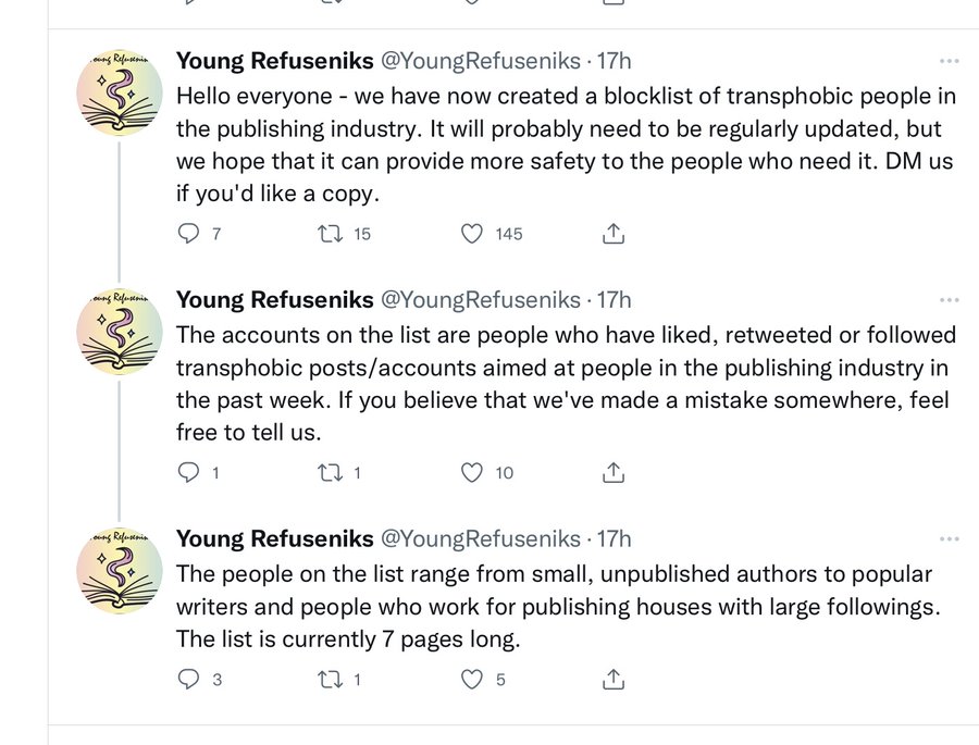 LissaKEvans's tweet photo. Well, here we are:  this is the current state of publishing.    Bear in mind the infinite elasticity, the endlessly-shifting definition of the word 'transphobic'.  
Bear in mind they're even blocking 'small unpublished authors' who have 'liked...or followed' posts or accounts. https://t.co/0JMxEJicF1