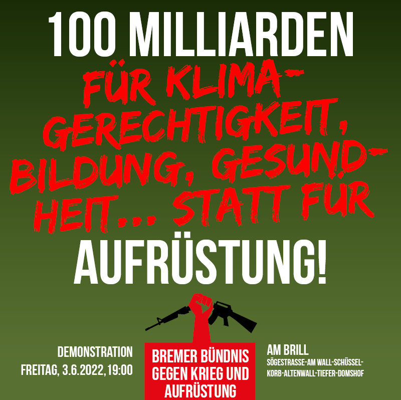 BBgKuA's tweet photo. Freitag wird im Bundestag nach aller Voraussicht das 100 Milliarden-Paket für Aufrüstung beschlossen. Wir rufen zur Demonstration mit anschließender Kundgebung auf dem Domshof auf! 
Start ist um 19 Uhr am Freitag am Brill - kommt rum! https://t.co/YHljL2tVNY