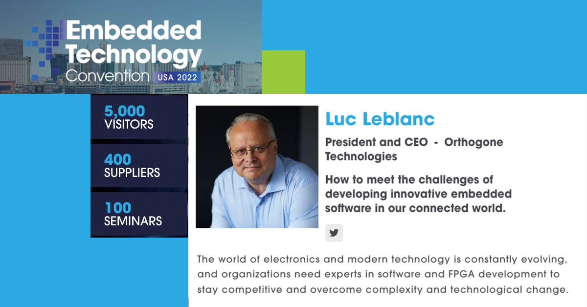 OrthogoneTech's tweet image. Really happy to be at the Embedded Technology Convention, June 8th and 9th in Las Vegas. A new booth, meetings with our peers and a great speaker at the convention, our CEO Luc Leblanc. #embeddedtechus #innovation
hubs.la/Q01csvj50