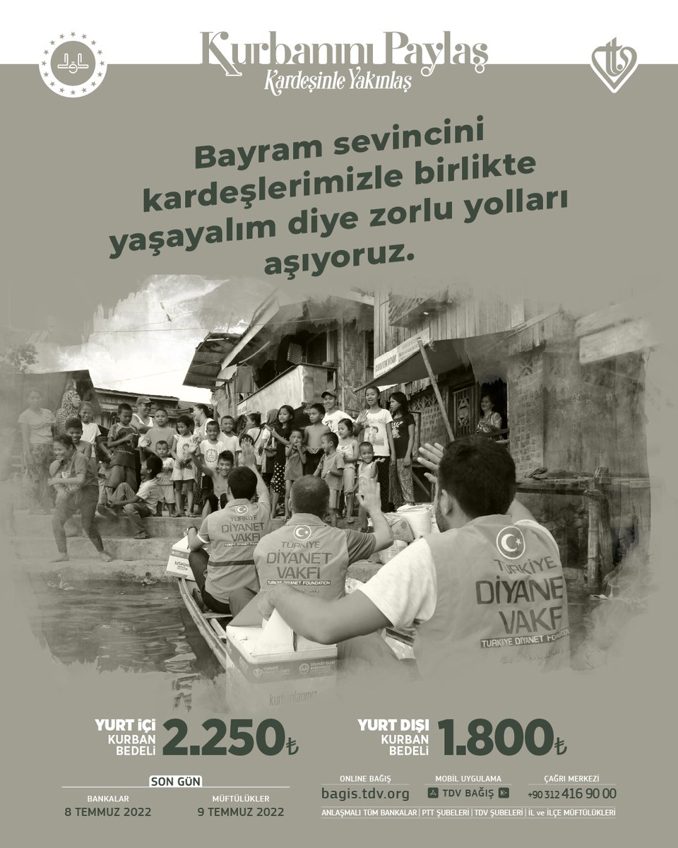 Bayram sevincini kardeşlerimizle birlikte yaşayalım diye zorlu yolları aşıyoruz.

#KurbanınıPaylaş Kardeşinle Yakınlaş

Kurban bağışlarınızı, bagis.tdv.org adresinden, mobil bağış uygulamamızdan, Banka/PTT şubelerinden ve Müftülüklerden yapabilirsiniz.