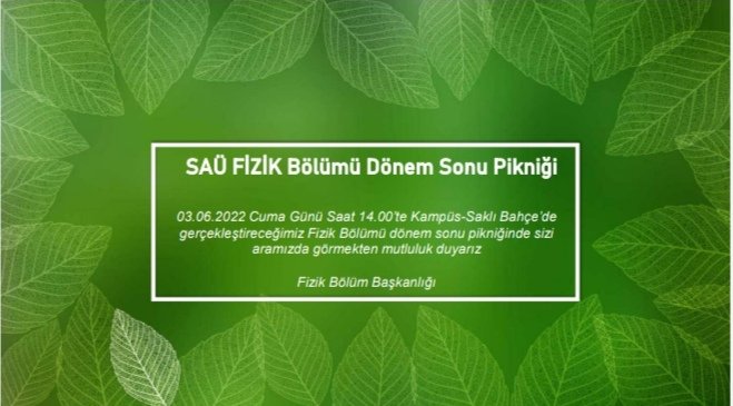 Pikniğimizde sizleri de aramızda görmekten mutluluk duyarız. <a href="/FatihSavasan/">FatihSavasan</a> <a href="/BTTonguc/">Barış Tamer Tonguç</a> <a href="/hatem_akbulut/">Prof. Dr. Hatem AKBULUT</a> #saüfizikbölümü