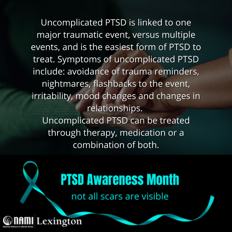 NAMILexington's tweet photo. Uncomplicated PTSD is linked to one major traumatic event, versus multiple events. Symptoms of uncomplicated PTSD include: avoidance of trauma reminders, nightmares, flashbacks to the event, irritability, mood changes and changes in relationships. 
#PTSDAwareness https://t.co/40SHPXjFP6