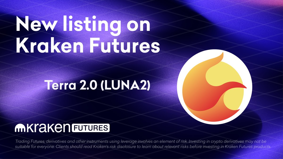 📣 New on Kraken Futures: $LUNA2 @terra_money $LUNA2 futures contracts live  now! Get exposure to $LUNA2 without owning the underlying asset via our  powerful and customizable futures trading platform. *Geo restrictions apply