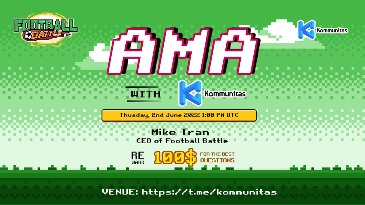 🚀 DON’T MISS THE AMA WITH FOOTBALL BATTLE x @Kommunitas1 🤝

⏰ Time: 8pm (GMT+7) | 1pm UTC | Fri, 3rd June 2022
🏛 Venue: t.me/kommunitas
👤 Guest Speaker: Mike Tran, CEO of Football Battle
🏆 Reward Pool: 100$ for 05 best questions