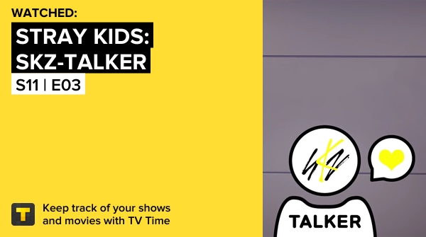 sunflaws's tweet photo. I've just watched episode S11 | E03 of Stray Kids: SKZ-TALKER! https://t.co/BkaYdb6ErT #tvtime https://t.co/0ZGmODte7G