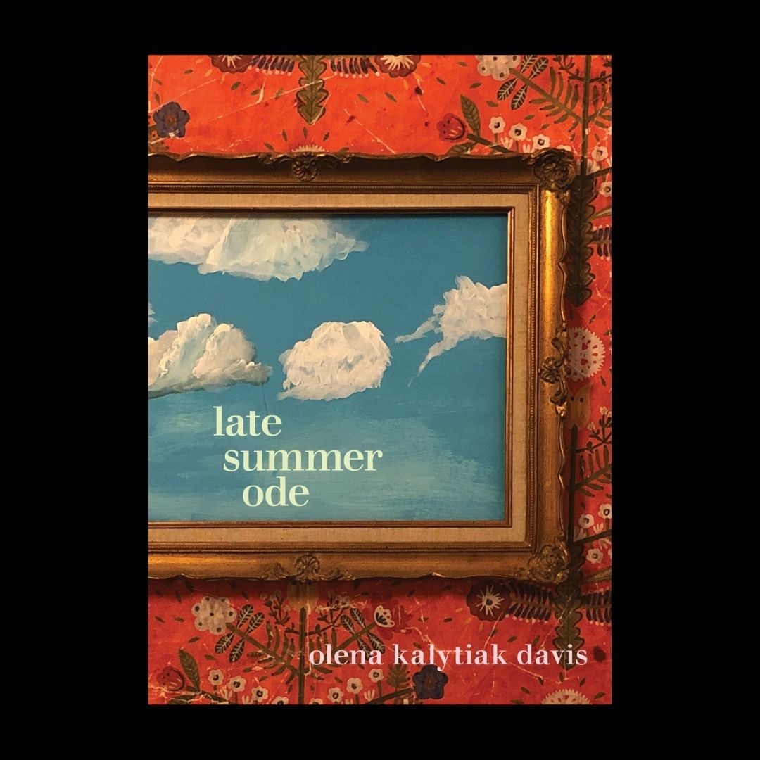 CopperCanyonPrs's tweet photo. Forthcoming SEPTEMBER 2022: LATE SUMMER ODE by OLENA KALYTIAK DAVIS #coverreveal

Pre-order here: https://t.co/6MkBfTf5I3

Cover Design: Becca Fox Design
Cover Art: Courtesy of Olena Kalytiak Davis https://t.co/YKKoGEiIWM