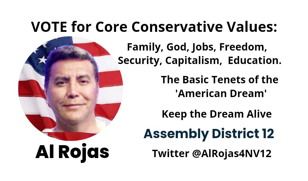 ALROJASFORNEV's tweet image. I support:

Family, God, Jobs, Security,  Freedom, Capitalism and Education.

Core Conservative values: 

1) what #MAGA is all about

2) what is going to get our country back on the right path 

3) what we want to teach our kids: The future of country

I&apos;m running for AD12