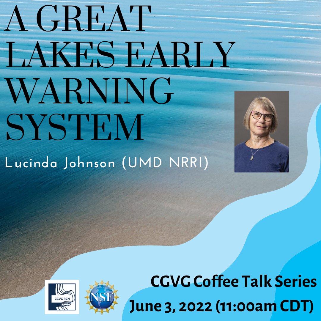 CGVG_RCN's tweet photo. Join the #CGVG in welcoming Lucinda Johnson (UMD NRRI) for a discussion on a Great Lakes Early Warning System this Friday at 11:00am CDT. https://t.co/XX38WLF4mH