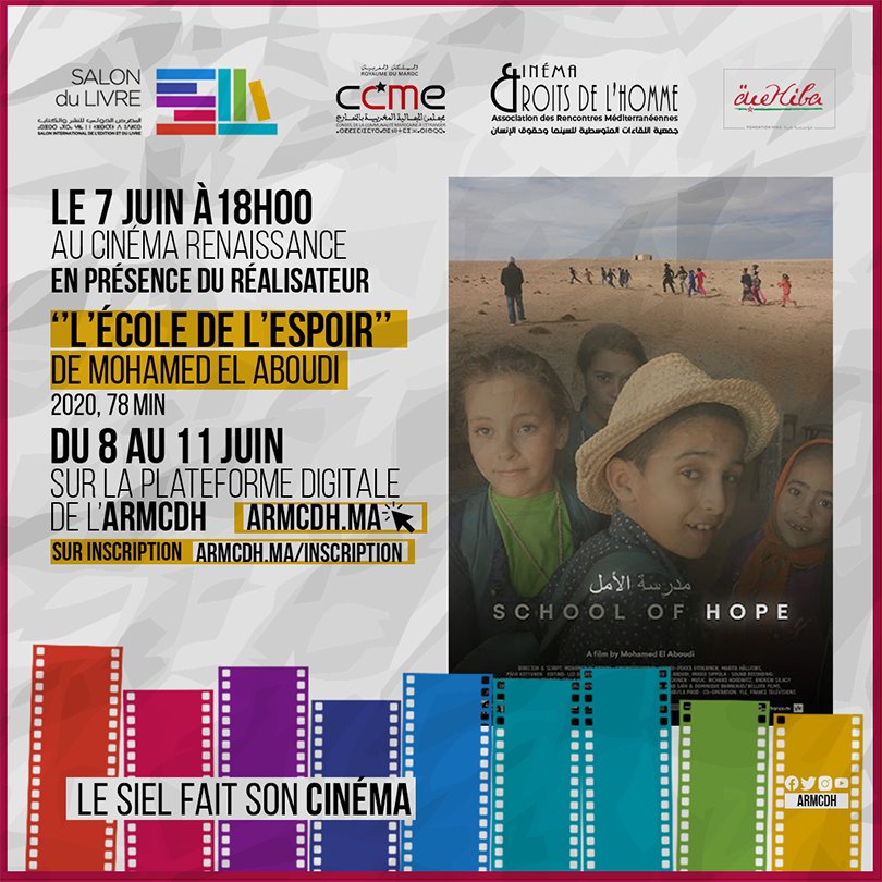 ARMCDH's tweet photo. 🎬Le 🆂🅸🅴🅻 fait son #cinéma
#AuProgramme du 7 au 11 juin ''L'école de l'espoir'' en présence de son réalisateur Mohamed El Aboudi
🔵@CineRenaissance le 7 juin à 18h00
🔴En ligne sur inscription, du 8 au 11 juin sur la plateforme digitale de l'ARMCDH🌐 https://t.co/A7FVIVtvAX https://t.co/VjaaONzsyb