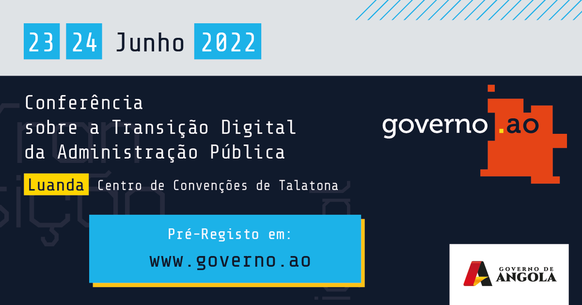 Governo_ao's tweet photo. Efectue o seu pré-registo, para assistir a Conferência sobre a Transição Digital, no Centro de Convenções de Talatona, nos dias 23 e 24 de Junho. 

Pré-Registo: https://t.co/vAahtsKjGn

#governoao #admimistraçãopública #digital #conferencia #luanda #angola🇦🇴 https://t.co/arLaCd42ry