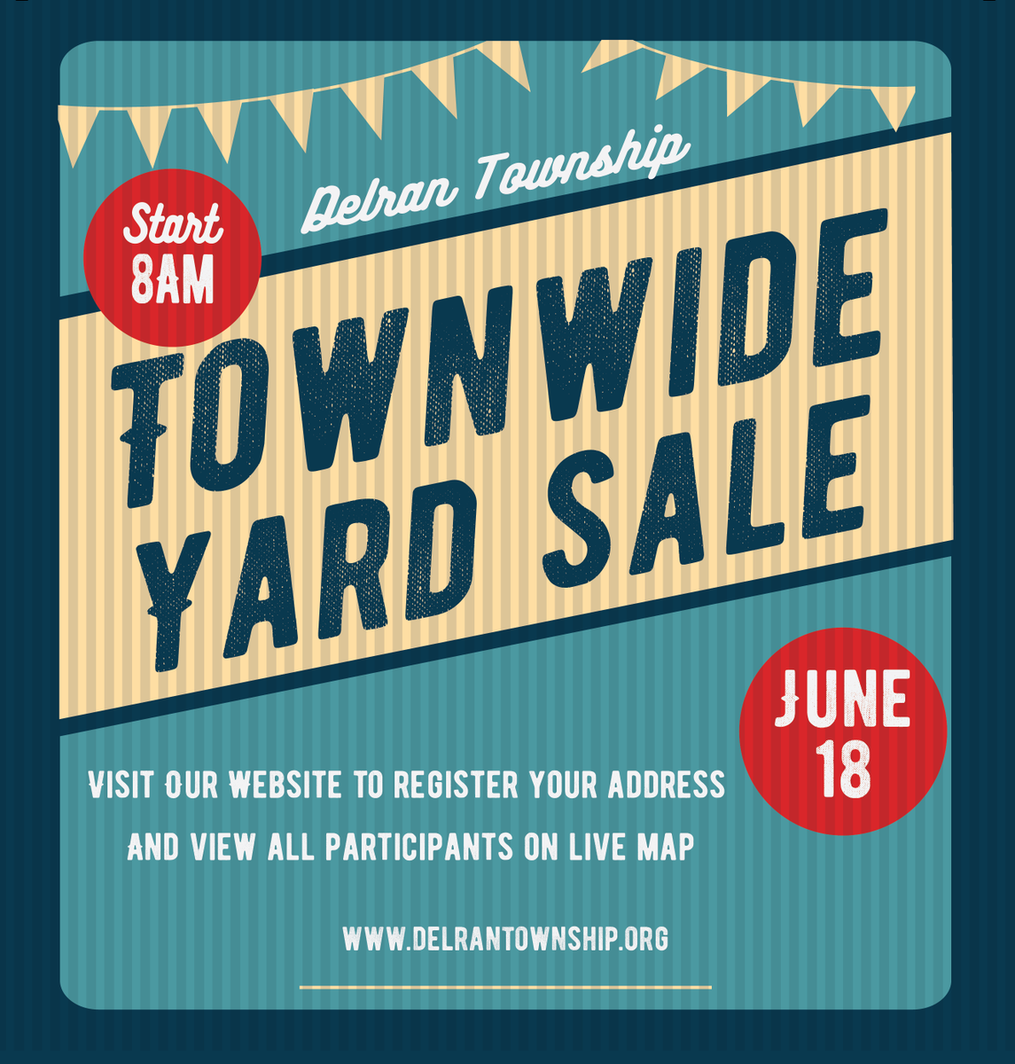 Please join us for our Bi-annual Townwide Yard Sale on June 18th, from 8 am to 2 pm. Register your yard sale, for FREE at delrantownship.org  Registration is not required, but allows your address to be listed on the website and displayed on a map for the public.