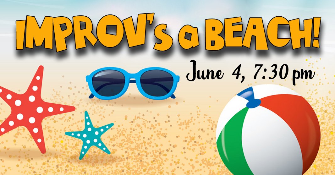 Don't miss our annual summer themed show - Improv's a Beach! It's a fully improvised show all based on your suggestions! And as always, our shows are BYOB. Grab your tickets for this Saturday night (June 4) at brazostheatre.com!