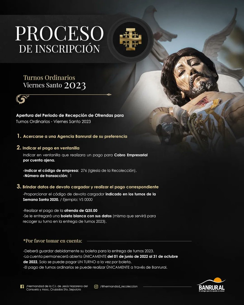 Recotwitt's tweet photo. Estimados Devotos Cargadores,

A partir de este 1 de Junio hasta el 31 de Octubre, por medio de Banrural, permanecerá abierta la inscripción de Turnos Ordinarios para los Cortejos Procesionales de Sábado del Consuelo y Viernes Santo del Año 2023.

#LaReco
Soy #DeCorazonRecoleto https://t.co/gcnjtwZdZK