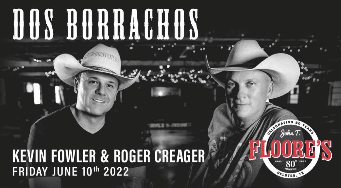 John T. Floore's (@floores) on Twitter photo Friday, June 10th! Come see <a href="/dosborrachosTX/">dosborrachos</a> (<a href="/KevinFowler/">Kevin Fowler</a> & <a href="/rogercreager/">Roger Creager</a>) back on the outdoor stage at Floore’s! Get your tickets right here: bit.ly/3C0LHTw 🍻🔥🎶 Friday, June 10th! Come see <a href="/dosborrachosTX/">dosborrachos</a> (<a href="/KevinFowler/">Kevin Fowler</a> & <a href="/rogercreager/">Roger Creager</a>) back on the outdoor stage at Floore’s! Get your tickets right here: bit.ly/3C0LHTw 🍻🔥🎶