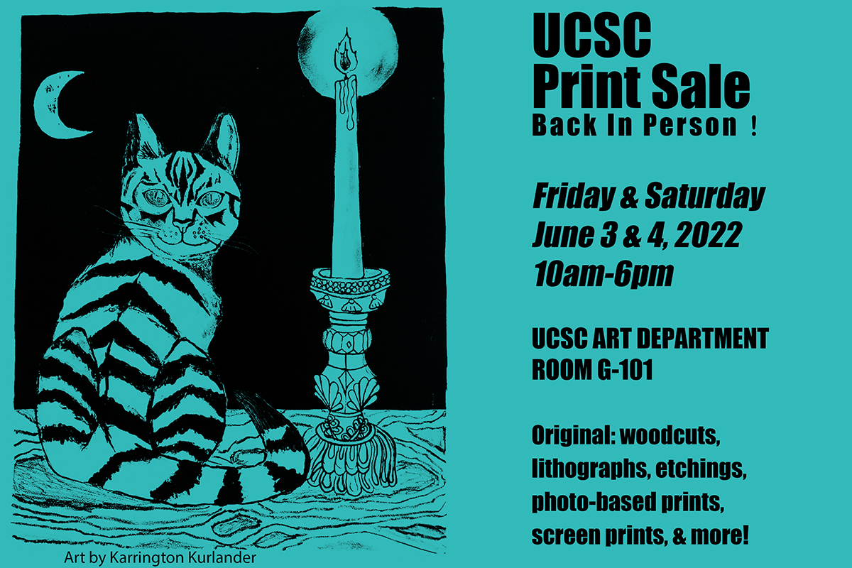 UCSC PRINT SALE (BACK IN PERSON!)
Friday &amp; Saturday
June 3 &amp; 4, 2022
10am-6pm

art.ucsc.edu/news_events/uc…