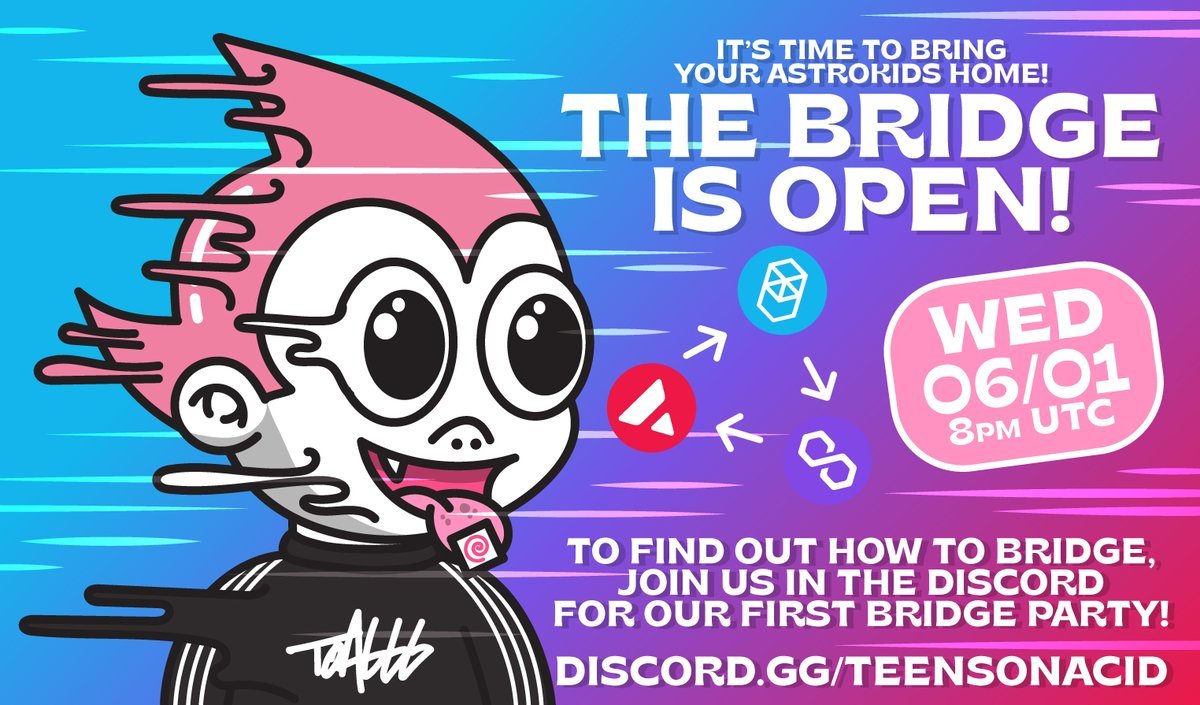The highly anticipated moment is here! 🥁🥁

The Bridge is Open for the #Astrokids for $FTM, $AVAX &amp; $MATIC. To find out how to bridge, join us in the discord for our first bridge party! 🦇

<a href="/TEENSONACID/">TEENSONACID</a> <a href="/_TrueVoodoo/">Lawrence | SwolLyfe</a>

🗓️6/1/22
⏲️8 P.M UTC

discord.gg/teensonacid

#PotluckLabs