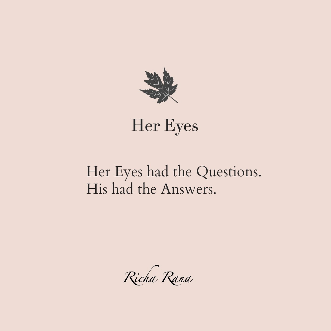 #Poem: Her Eyes
.
#StaySoulful #StayDignified #richarana #thedignifiedsoul #pathofsoulfulliving #richaranapoetry #poetry #poetsofindia #poppoetry #soulfulpoetry #sufipoetry #mysticalpoetry #poems #indianpoets #romance #lovepoems #sadpoems #newwriters #newpoets #writersoftwitter