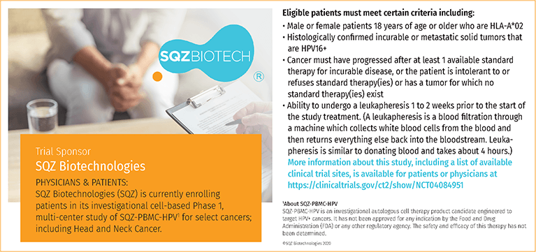 The <a href="/SQZBiotech/">SQZBiotech</a> is currently enrolling patients in its investigational cell-based Phase 1 multi-center study of SQZ-PBMC-HPV for select cancers; including Head and Neck Cancer. bit.ly/2Cf57sO