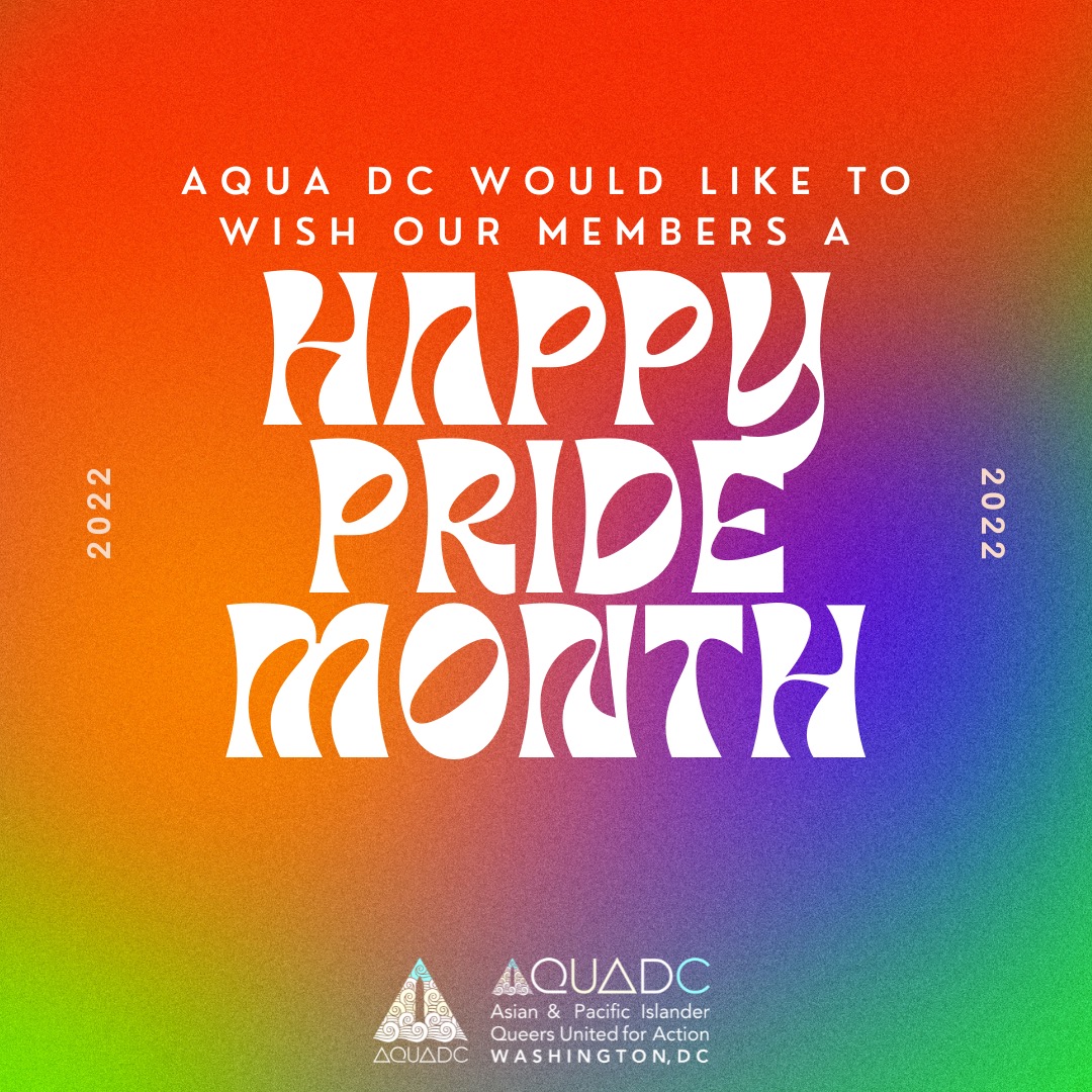 aquadc1997's tweet photo. AQUA DC would like to wish all our members, friends and allies a Happy Pride month. Thank you for helping us create a safe and supportive community for queer and trans API folx in the DMV area. https://t.co/ht3plbCIJF
