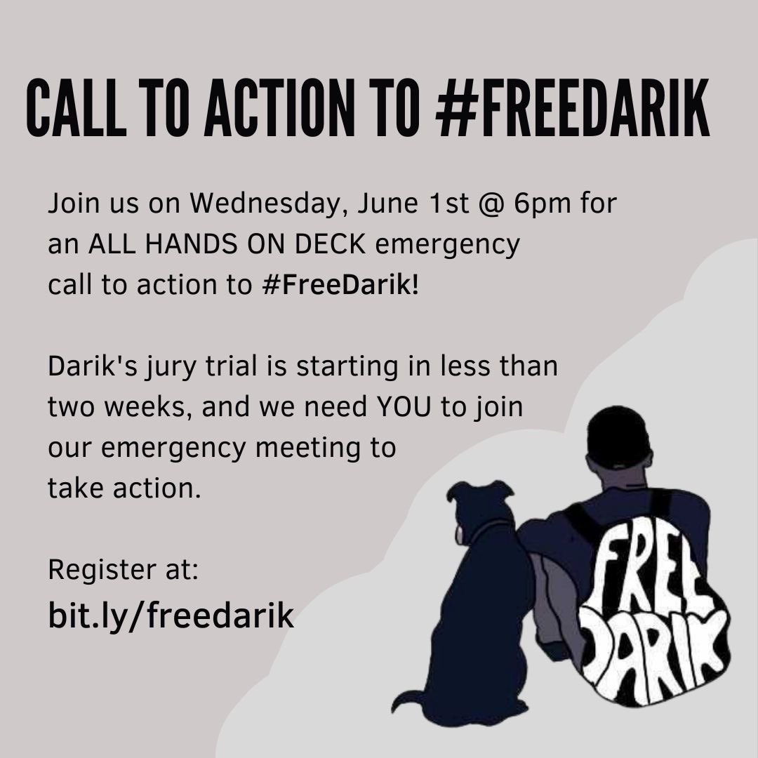Emergency meeting today on zoom to #FreeDarik. Trial starts next week. Meeting at 6pm pacific time today, Wednesday, 6/1. Register at bit.ly/freedarik