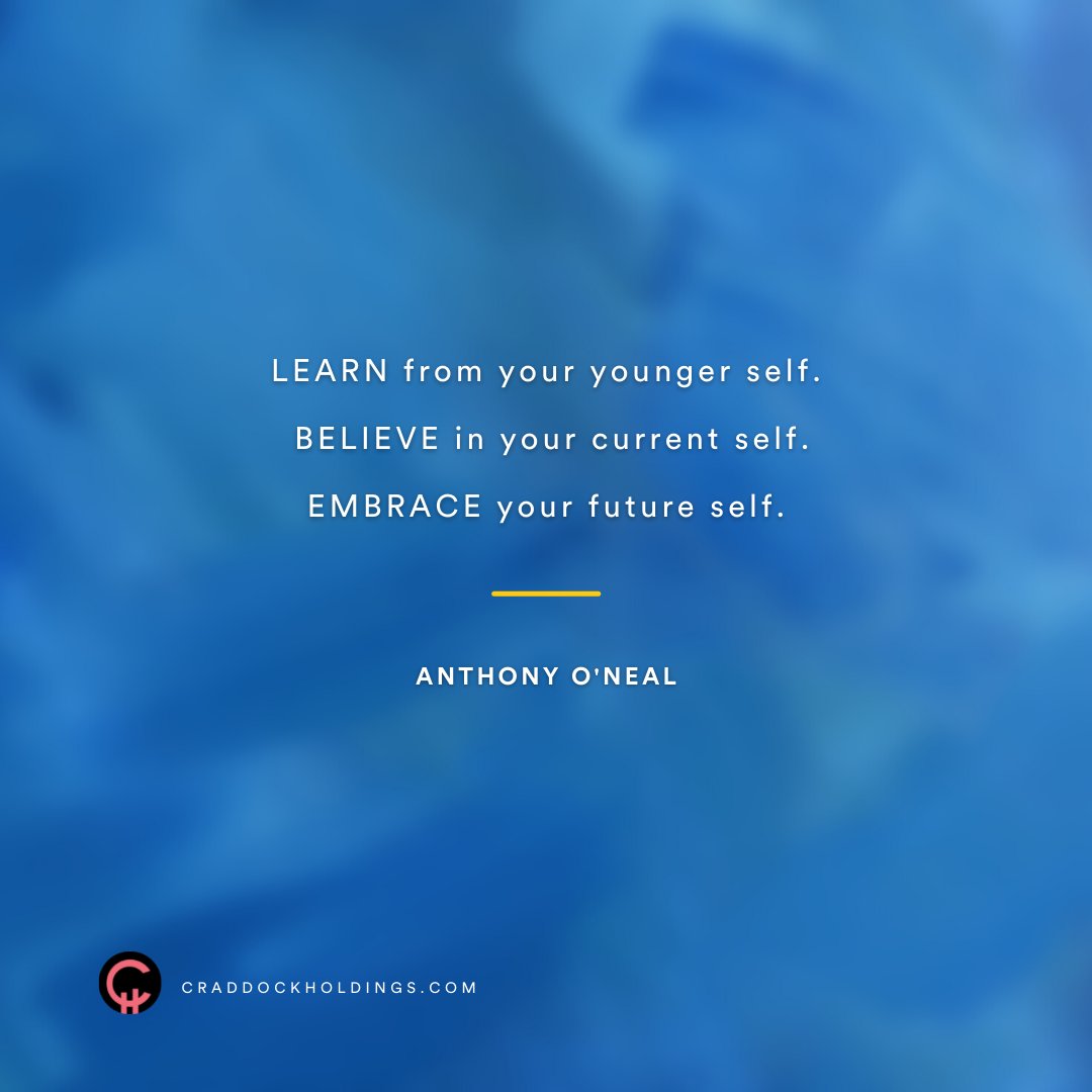 Craddock_Hldgs's tweet photo. Great quote from Anthony Oneal 👍

📖 Learn from your younger self 

😌 Believe in your current self

📈 Embrace your future self

👩‍🔬We think like scientists, and embody this quote every day at Craddock Holdings.

#craddockholdings #quote #inspiration https://t.co/mk92R0IbUM
