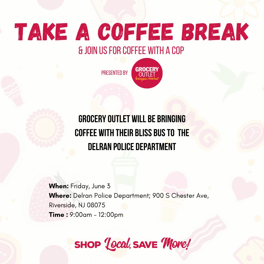 Please come out and join Delran Police on Friday, June 3rd for coffee with a cop at the Delran Police Department from 9:00am- 12:00pm. We hope to see you all there!