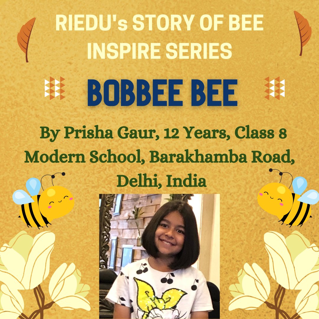 RIEDU_'s tweet photo. Read our first story of the #beemonth BOBBEE BEE by Prisha Gaur, 12 Years, Modern School, Barakhamba Road, New Delhi, India.
To read the full story click the link below:
https://t.co/nKsbDj2JNv
#beemonth #riedu #savethebees #inspire #children #preteens #teens #participate https://t.co/l2odeh2P2c