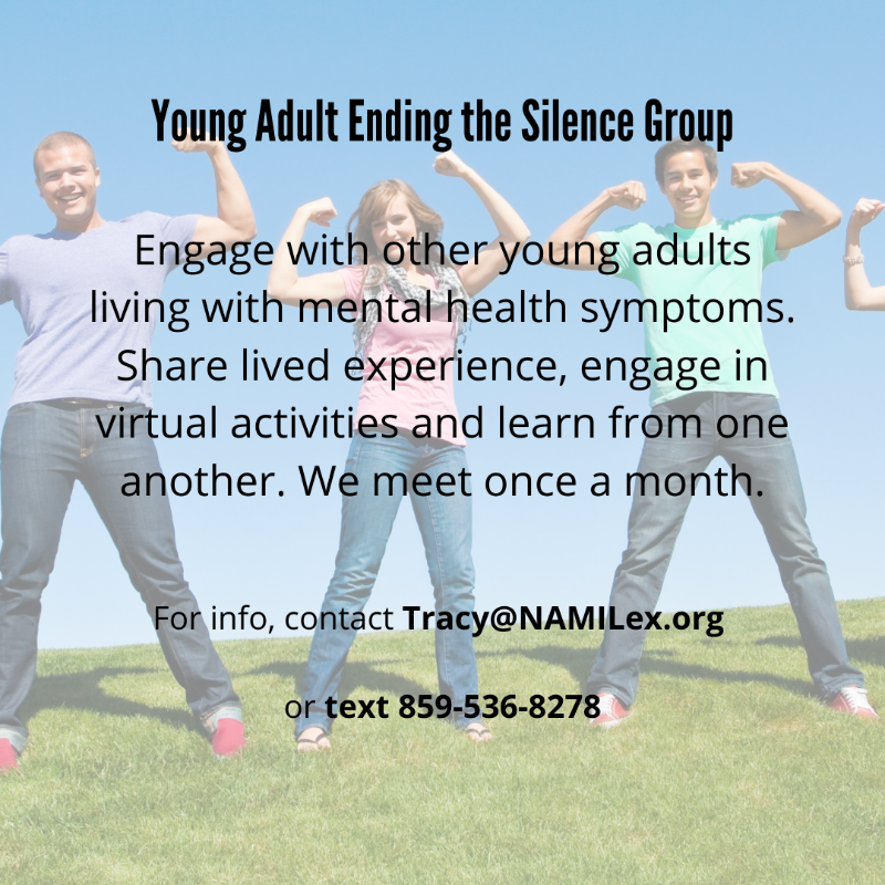 NAMILexington's tweet photo. Young Adult Ending the Silence meets this coming Thursday, June 15, 2022. Email Tracy@namilex.org https://t.co/gUFupBfIgR