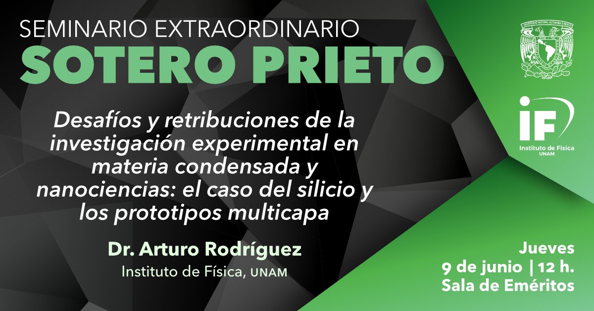 IF_UNAM's tweet photo. 🟢 El Seminario extraordinario Sotero Prieto tendrá al Dr. Arturo Rodríguez Gómez, de nuestro Instituto.
📅 Jueves 9 de junio
🕛 12:00 p.m.
😷 Presencial, en la Sala de Eméritos de nuestro Instituto.
#MateriaCondensada #Nanociencias #Silicio #Multicapa #Física #IFUNAM https://t.co/Fphyqrzh9d