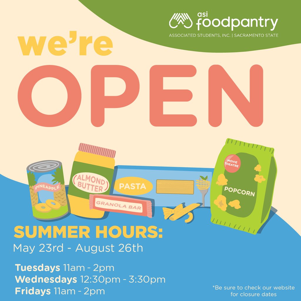 The ASI Food Pantry hours of operation for the Summer 2022 (May 23rd to August 26th)

🍈 Tuesday: 11:00AM-2:00PM
🍈 Wednesday: 12:30PM-3:30PM
🍈 Friday: 11:00AM-2:00PM

More information can be found here: asi.csus.edu/asi-food-pantry