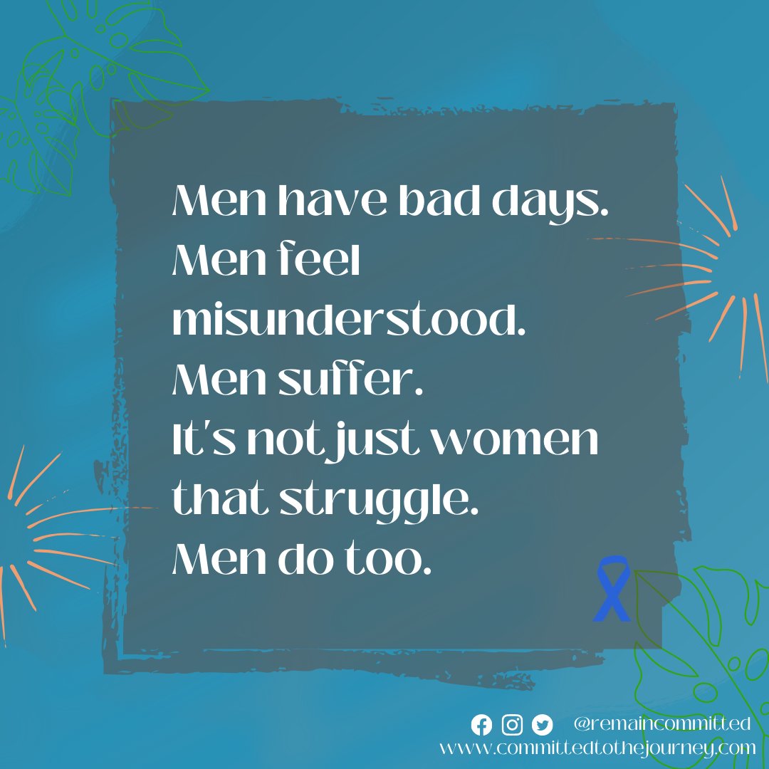 RemainCommitted's tweet photo. Mental Health is just as important for men as it is for everyone else. https://t.co/Ic28eGZZ0f