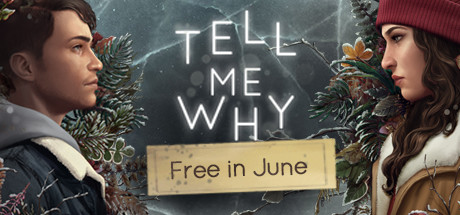 Tell Me Why on Steam