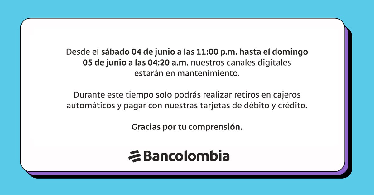 Bancolombia's tweet photo. Con el propósito de seguir fortaleciendo nuestros canales digitales y que puedas programarte, te informamos sobre este mantenimiento 👇

Comparte con amigos y familiares. ʘ¥ https://t.co/KHcdaViBSk