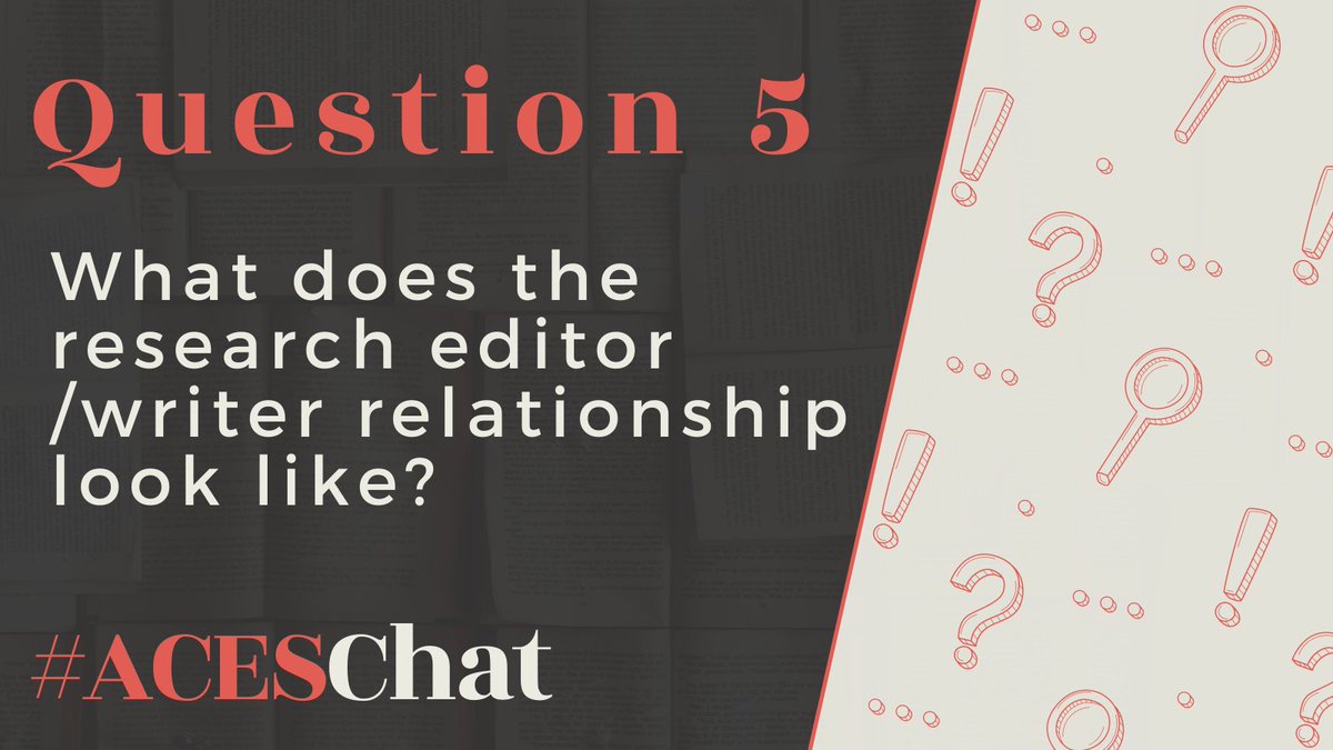 Question 5: What does the editor/writer relationship look like? #ACESChat