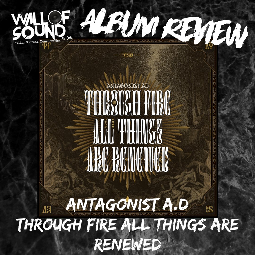 ICYMI <a href="/AntagonistAD/">Antagonist AD</a> will unveil their new full-length, Through Fire All Things Are Renewed this week! Suss @adamrice1994's review now in anticipation!

wallofsoundau.com/2022/06/02/ant…