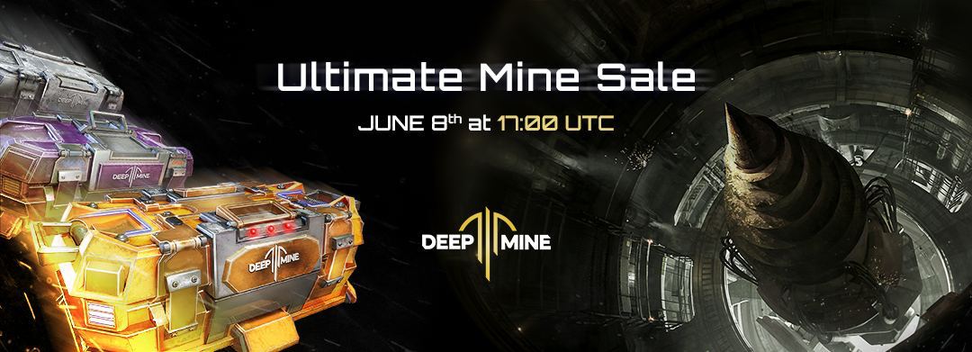 🚀 The date for the Ultimate Mine Sale is set!

🗓 8 June 17:00 UTC - 9 June 17:00 UTC on AtomicHub

🔥🎟 🔥 Join the Ultimate Giveaway for a chance to win one of the 250 Whitelist tickets: giv.gg/deepmine 

📃 Sale details: bit.ly/dm2drop

👨‍🚀 See you on Eleazar!