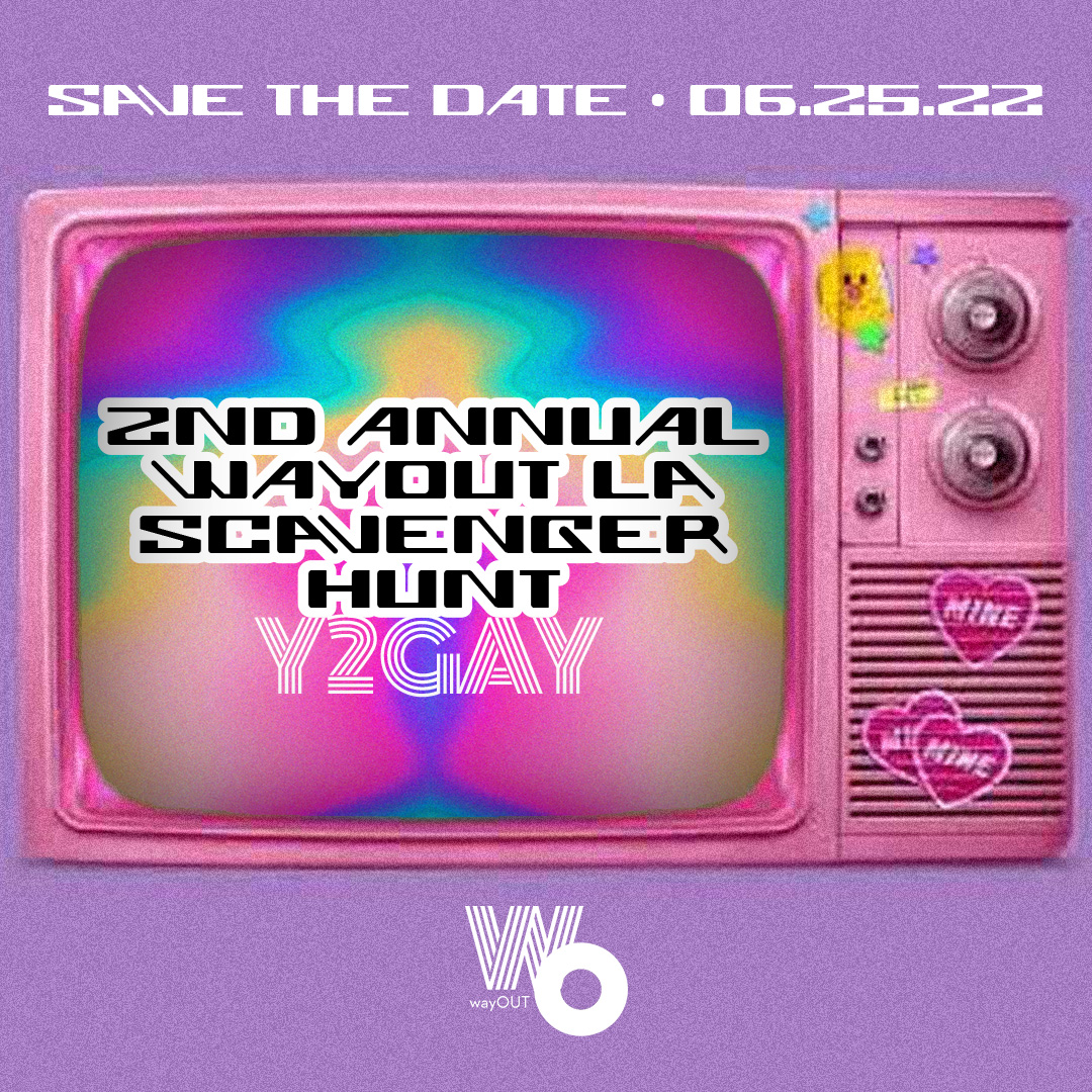 wayOUT LA invites you to the second annual West Hollywood Scavenger Hunt - Y2GAY Edition. Join us we reveal who earned the #1 slot on LGBTRL. 06.25.22 - Ticket link in bio.