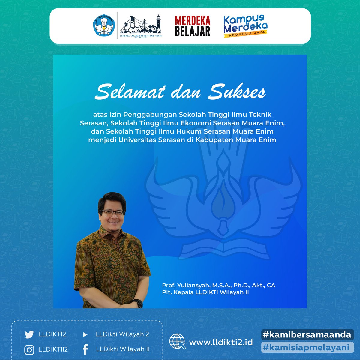 LLDIKTI2's tweet photo. Hiii #dulurlldikti2, Pimpinan dan segenap keluarga besar LLDIKTI Wilayah II mengucapkan Selamat atas Izin Penggabungan STIT Serasan, STIE Serasan, dan STIH Serasan menjadi Universitas Serasan di Kabupaten Muara Enim yang diselenggarakan oleh Yayasan Perguruan Serasan Muara Enim. https://t.co/UJPLkroIsI