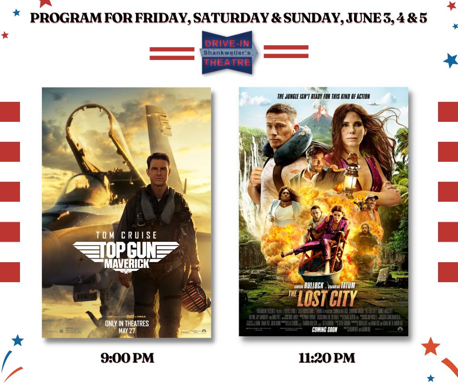 ❗️FINAL WEEKEND FOR THIS PROGRAM❗️

Program for Friday, Saturday &amp; Sunday, June 3, 4 &amp; 5:
 
9:00 PM: Top Gun: Maverick (2022) (PG-13)
11:20 PM: The Lost City (2022) (PG-13)

For more information, please visit our website at shankweilers.com