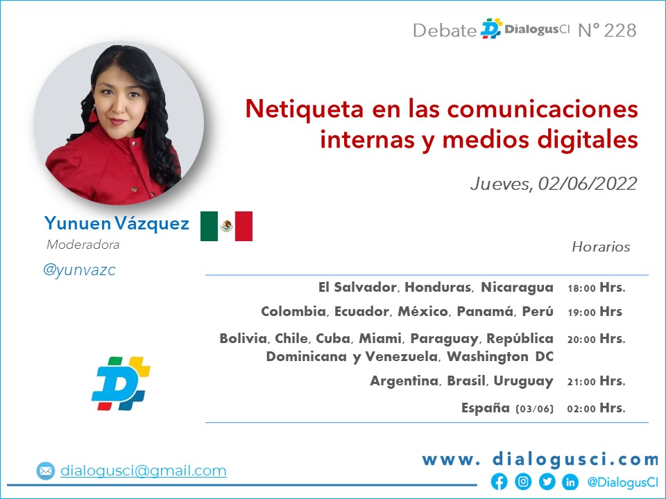 jaimejavier's tweet photo. Se inicia el sexto mes del año y la comunidad #DialogusCI anuncia su debate N° 228 el cual será moderado desde #México por @YunVazC. El tema será "Netiqueta en la #comunicaciointerna y #mediosdigitales". Bienvenidos sean. Atención con los horarios por país. https://t.co/nBVPUInKa9