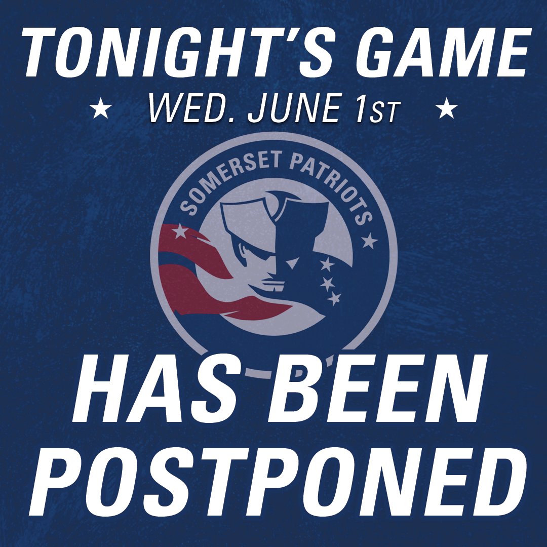 Somerset Patriots on Twitter "UPDATE Tonight's game has been postponed due to inclement