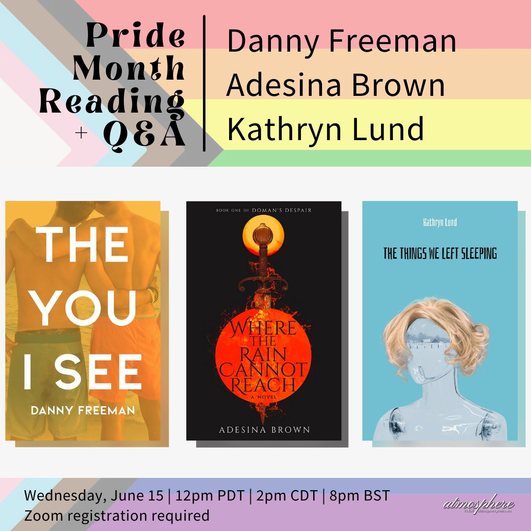 atmospherepress's tweet photo. Happy Pride! We hope you join us online, June 15. All are welcome.
Registration link: https://t.co/36C9BAL3KE
#dannyfreeman #adesinabrown #kathrynlund #theyouisee #wheretheraincannotreach #thethingsweleftsleeping https://t.co/lS77vK6tL9