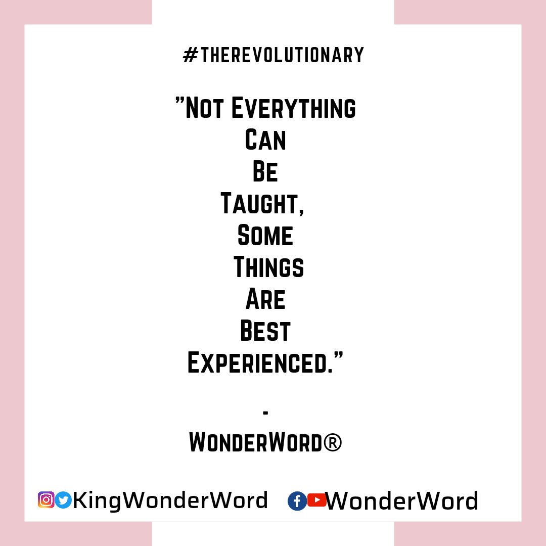 kingwonderword's tweet photo. In this life not everything can be taught be it in the walls of a classroom or outside it, most of lessons life teaches us are by experience. So to have your own side of your story, you've got to experience certain things for yourself.
#ExperiencesOfLife
#WonderWord https://t.co/S0ufxgIXnq
