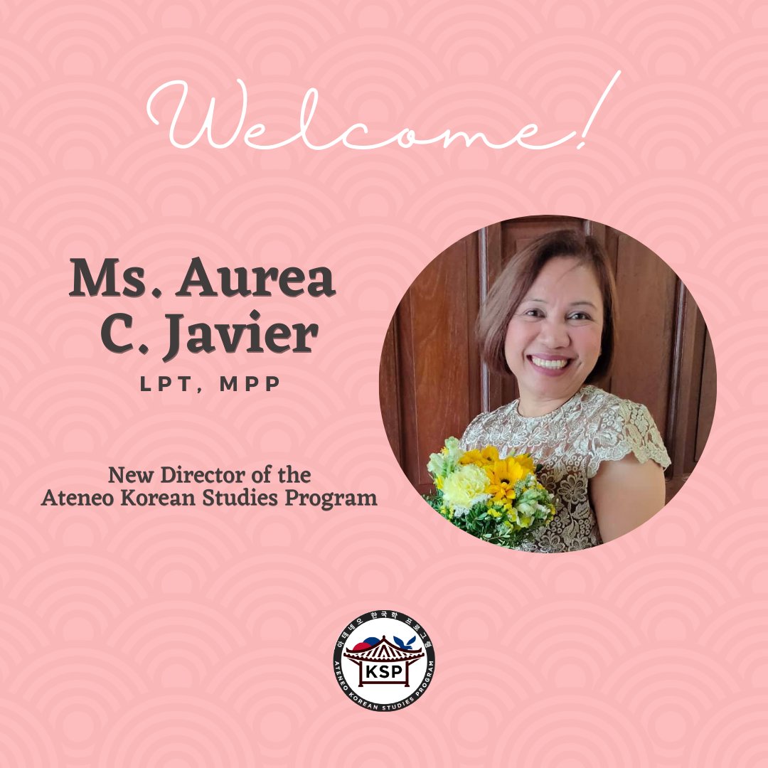AteneoKSP's tweet photo. The Ateneo Korean Studies Program warmly welcomes its new Director, MS. AUREA C. JAVIER, LPT, MPP, who began her term yesterday, the 1st of June 2022. Ms. Javier is currently a full-time Instructor at the Korean Studies Program. #AteneoKoreanStudiesAt10 #KoreanStudies #AteneoKSP https://t.co/Bn6rLiVuPt