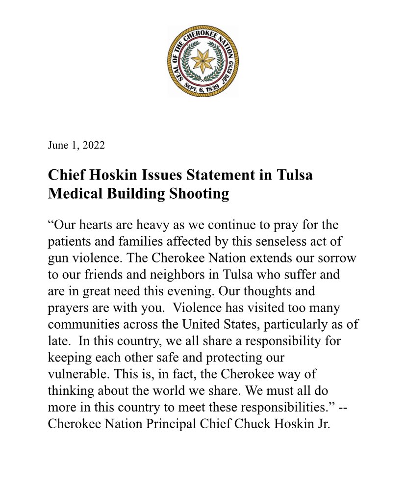 Cherokee Nation (@cherokeenation) on Twitter photo Our hearts are heavy in the Cherokee Nation tonight for families affected by todayās mass #shooting. Chief <a href="/ChuckHoskin_Jr/">Chief Chuck Hoskin, Jr.</a> issued the following and extends our deepest sorrow to our friends and neighbors in #Tulsa. Our thoughts and prayers are with you. Our hearts are heavy in the Cherokee Nation tonight for families affected by todayās mass #shooting. Chief <a href="/ChuckHoskin_Jr/">Chief Chuck Hoskin, Jr.</a> issued the following and extends our deepest sorrow to our friends and neighbors in #Tulsa. Our thoughts and prayers are with you.
