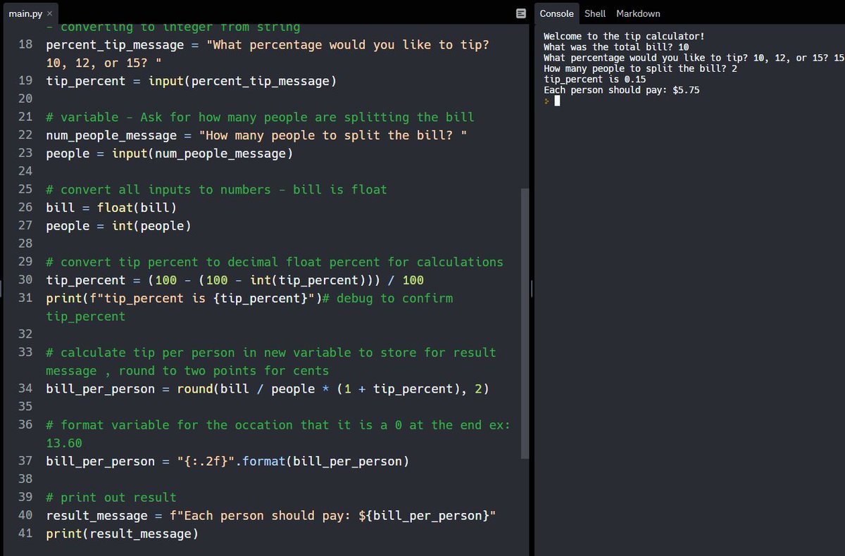 RagedScavenger's tweet photo. Day 2: completed day 2 lesson of the Python course in Udemy. Project today was the tip calculator. Pretty similar to other languages I have experience with, just formatting and syntax :D Looking forward to conditionals tomorrow! #100DaysOfCode #100daysofcodechallenge https://t.co/o9VLcfNPDz
