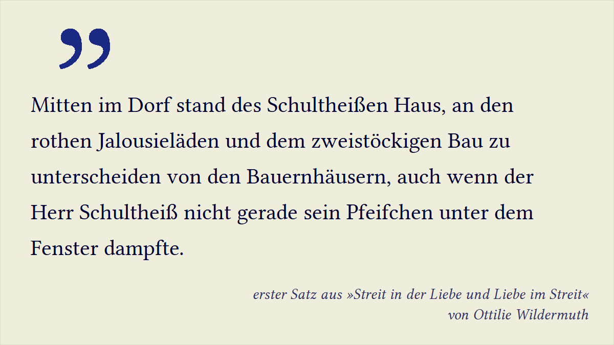 satzomat's tweet photo. #ErsterSatz aus der #Novelle »Streit in der Liebe und Liebe im Streit« von Ottilie #Wildermuth https://t.co/01mUHd6ifx (#Zitat Ausgabe 1910) https://t.co/VAD8zBXHZC