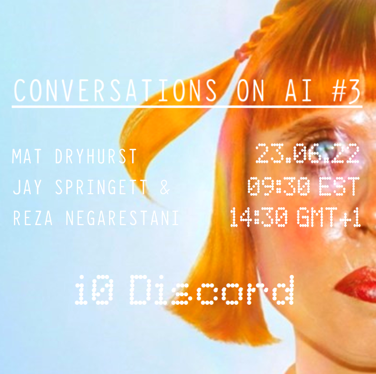 Hope you can join us for the final dialogue in our series, in which @negarestanireza, @matdryhurst and @thejaymo will discuss @hollyplus **23.06.22**