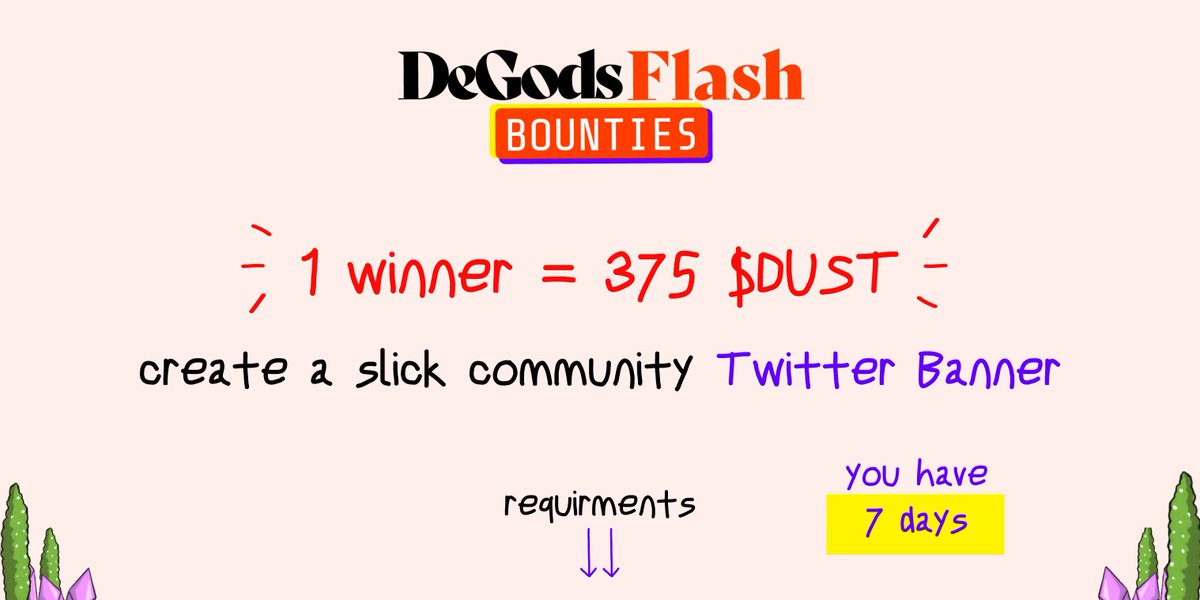 🔥It's Flash Bounty time! 🔥 We need a slick banner for our <a href="/DeGodsNFT/">DeGods</a> Community Twitter.  

Just follow the requirements outlined below &amp; be in with a chance to earn 375 $Dust, just enough to mint a <a href="/DuppiesNFT/">Duppies (rebranded to y00ts)</a> 🚀

Like❤️ &amp; RT this shit. We'll pick a winner in 7 days!