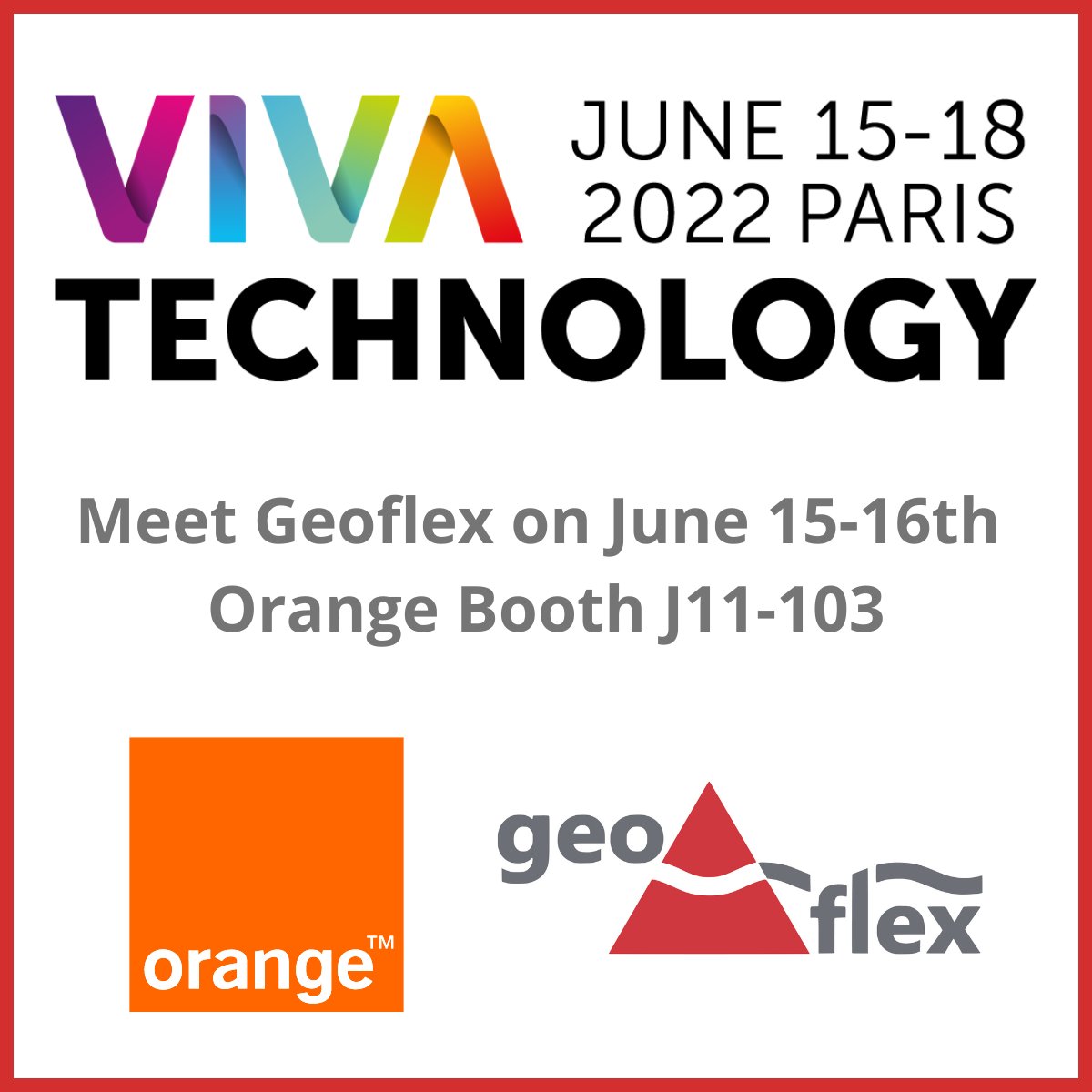 <a href="/Geoflex_GNSS/">Geoflex</a> is excited to be part of <a href="/VivaTech/">VivaTech</a>  2022 in Paris. Thank you to <a href="/orange/">Orange</a>  for having us on your booth (J11-103) on June 15-16th. We are eager to share to the public what we are doing together to provide centimer accuracy positioning. To meet: contact@geoflex.fr